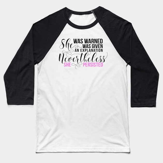 Nevertheless she persisted Baseball T-Shirt by TheBlackCatprints